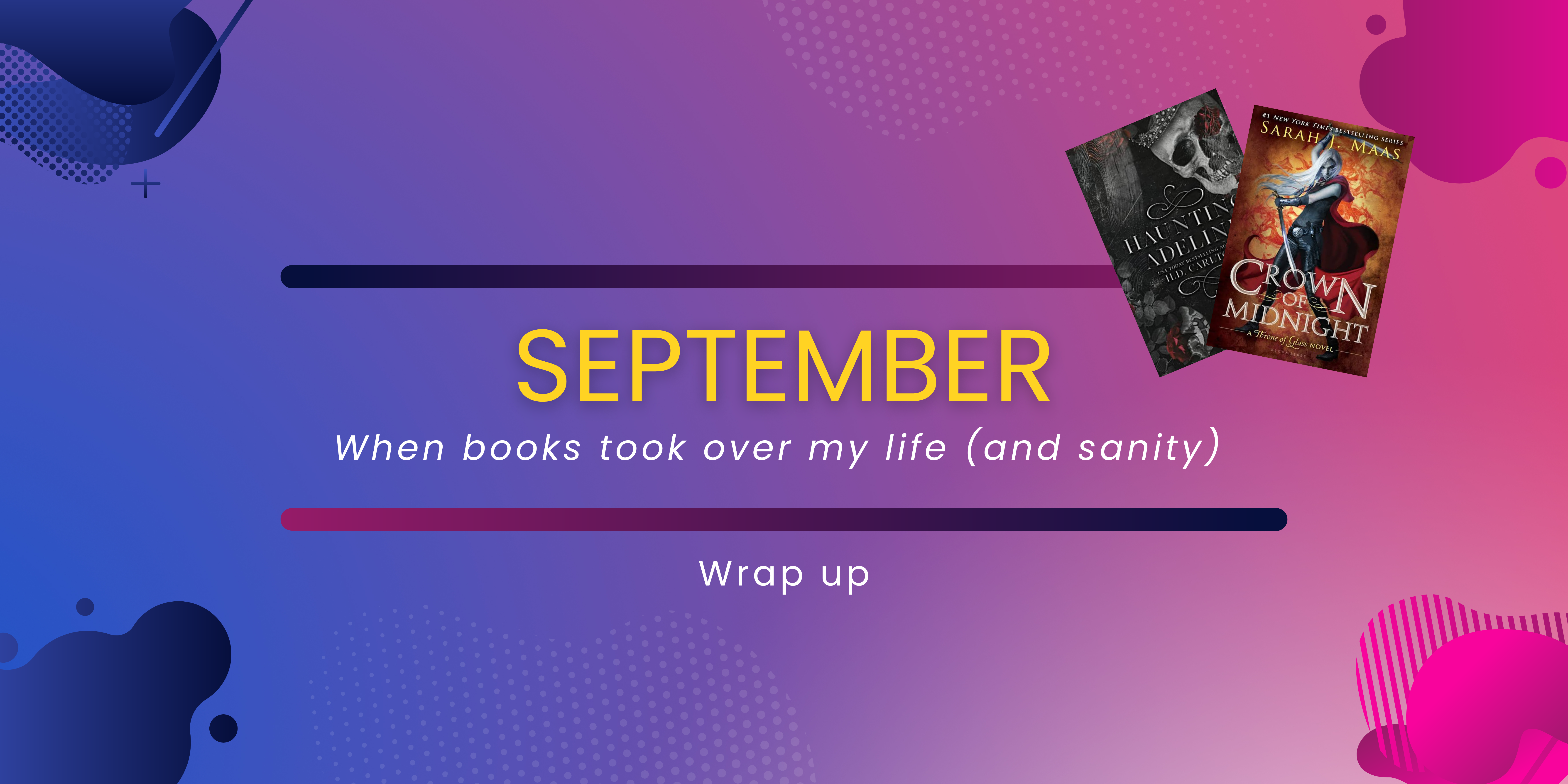 September: The Month When Books Took Over My Life (and Sanity)